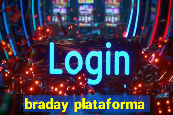 braday plataforma